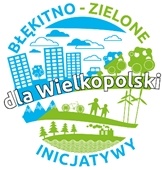blekitno zielone inicjatywy dla wielkopolski - Ogłoszenie naboru wniosków na dofinansowanie zadań do realizacji w 2022 r. w ramach Programu pn. Błękitno-zielone inicjatywy dla Wielkopolski
