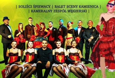 2 400x270 - Spektakl „Węgierskie Czardasze i Tańce” w specjalnej ofercie dla Seniorów