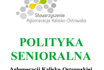 Polityka Senioralna Aglomeracji Kalisko Ostrowskiej 400x270 - Polityka Senioralna Aglomeracji Kalisko-Ostrowskiej