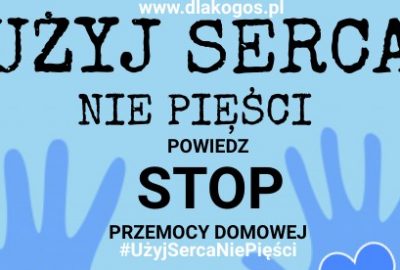 uzyj sercanie piesci plakat 2021 e1623071894577 400x270 - Wspieramy ogólnopolską akcję społeczną pn. "UŻYJ SERCA, NIE PIĘŚCI" !