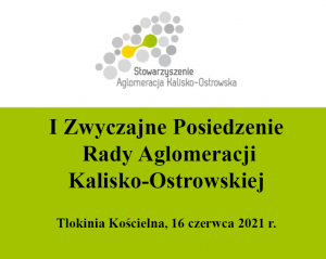 I Zwyczajne Posiedzenie Rady Aglomeracji Kalisko-Ostrowskiej w 2021 roku. prezentacja zdjecie 300x239 - I Zwyczajne Posiedzenie Rady Aglomeracji Kalisko-Ostrowskiej w 2021 roku.