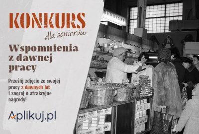 wspomienia z dawnej pracy 942x628 v2 400x270 - Baw się z nami w wyjątkowym konkursie dla osób 50+ „WSPOMNIENIA Z DAWNEJ PRACY”