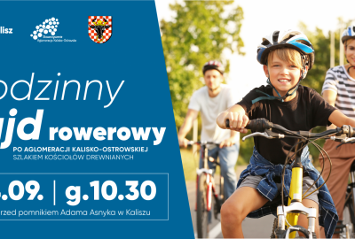 plakat 1 400x270 - 24 września 2022 roku - Rodzinny rajd rowerowy po Aglomeracji Kalisko-Ostrowskiej szlakiem kościołów drewnianych