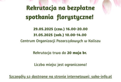 plakat florystyka maj 500px 400x270 - Rekrutacja na spotkania florystyczne!