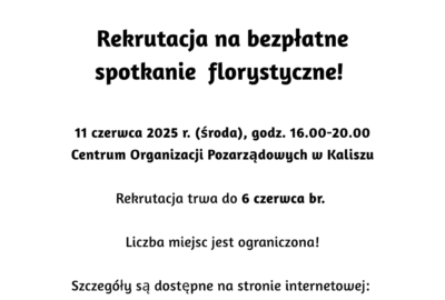 plakat florystyka 11.06.2025 1 400x270 - Rekrutacja na spotkanie florystyczne – 11 czerwca 2025 r.