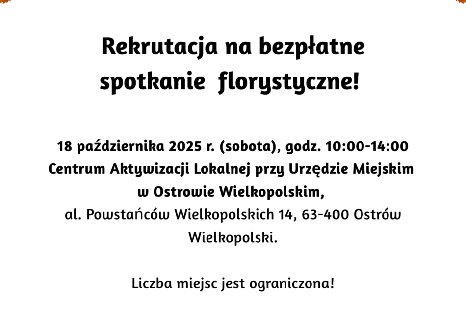 plakat florystyka 18.10.2025 950x630 - Zapraszamy na spotkanie florystyczne 18 października 2025 r. w godz. 10:00 –14:00 w Centrum Aktywizacji Lokalnej przy Urzędzie Miejskim w Ostrowie Wielkopolskim