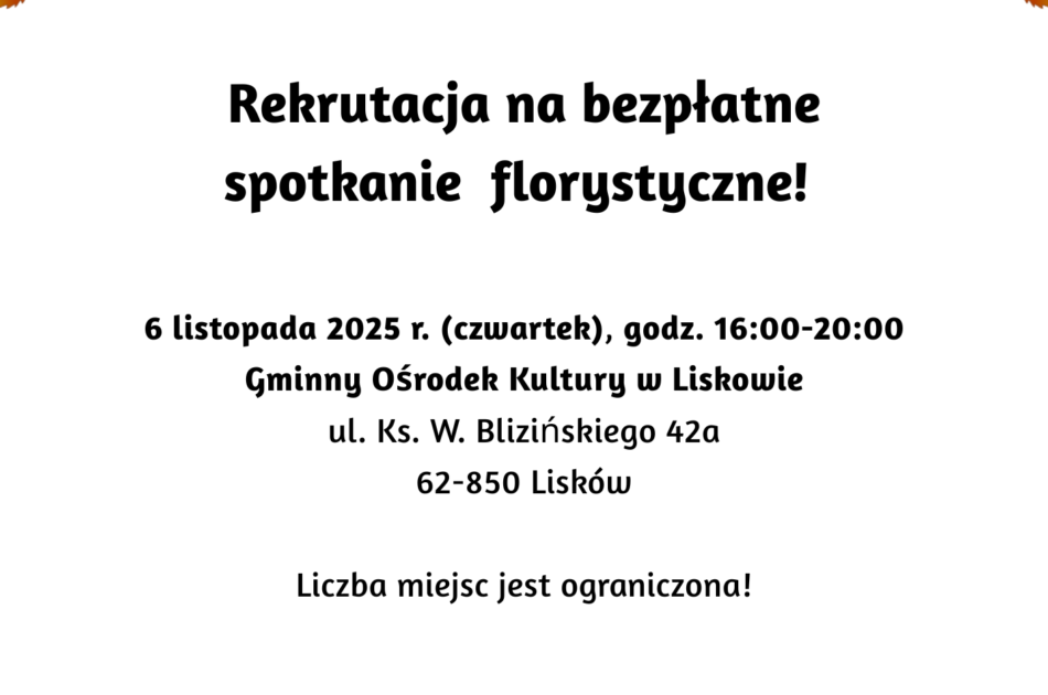 liskow florystyka 950x630 - Stowarzyszenie Aglomeracja Kalisko-Ostrowska zaprasza  do udziału w bezpłatnym spotkaniu florystycznym do Gminnego Ośrodka Kultury w Liskowie
