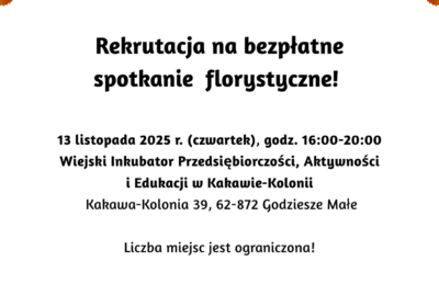 florystyka godziesze 400x270 - Stowarzyszenie Aglomeracja Kalisko-Ostrowska zaprasza do udziału w bezpłatnym spotkaniu florystycznym do Wiejskiego Inkubatora Przedsiębiorczości, Aktywności i Edukacji w Kakawie-Kolonii