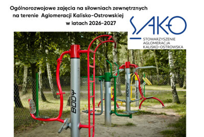Przeprowadzenie 308 zajęć ogólnorozwojowych na siłowniach zewnętrznych na terenie Aglomeracji Kalisko-Ostrowskiej w latach 2026-2027