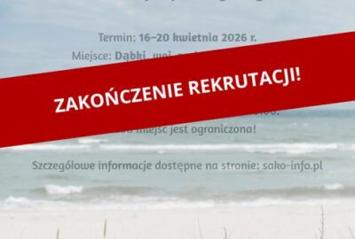 zakonczenie rekrutacji turnus profilaktyczny dabki 500px 400x270 - Proces rekrutacji na wyjazd profilaktyczny do Dąbek w dniach 16–20 kwietnia 2026 r. został zakończony
