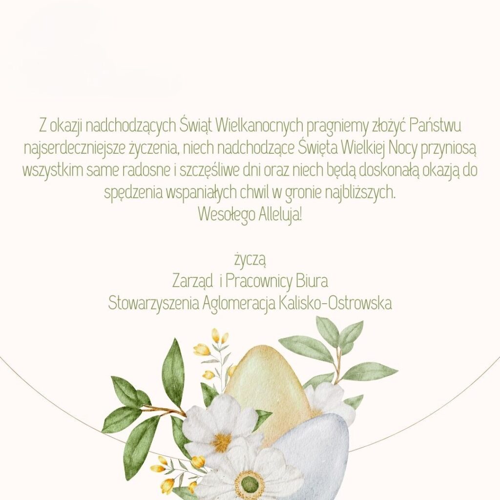 zyczenia wielkanocne 2026 1024x1024 - Życzenia Wielkanocne od Zarządu i Pracownik&oacute;w Biura Stowarzyszenia Aglomeracja Kalisko-Ostrowska