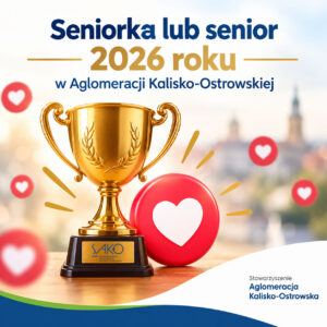Plebiscyt "Seniorka lub senior 2026 roku w Aglomeracji Kalisko-Ostrowskiej" - prezentacja kandydatek i kandydatów plebiscyt osoba 2026 sako 300x300 - Plebiscyt "Seniorka lub senior 2026 roku w Aglomeracji Kalisko-Ostrowskiej" - prezentacja kandydatek i kandydatów