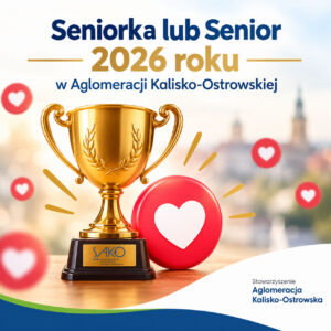 Plebiscyt "Seniorka lub senior 2026 roku w Aglomeracji Kalisko-Ostrowskiej" - prezentacja kandydatek i kandydatów plebiscyt osoba 2026 sako v2 300x300 - Plebiscyt "Seniorka lub senior 2026 roku w Aglomeracji Kalisko-Ostrowskiej" - prezentacja kandydatek i kandydatów